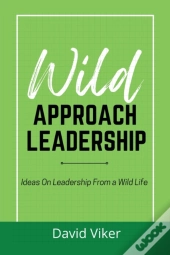 Wild Approach Leadership