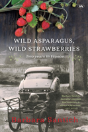 Wild Asparagus, Wild Strawberries - Preview