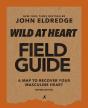 Wild At Heart Field Guide, Revised Edition - Preview