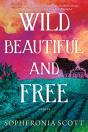 Wild, Beautiful, And Free - Preview