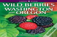 Wild Berries Of Washington And Oregon