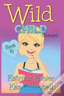 Wild Child - Book 6 - Changes