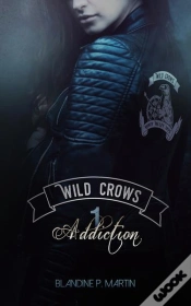 Capa do artigo Wild Crows T.1 ; Addiction