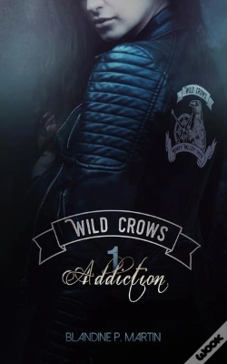 Capa do artigo Wild Crows T.1 ; Addiction