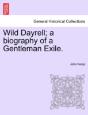 Wild Dayrell; A Biography Of A Gentleman - Preview