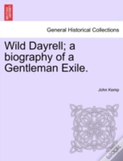 Capa do artigo Wild Dayrell; A Biography Of A Gentleman