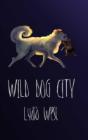 Wild Dog City - Preview