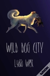 Wild Dog City