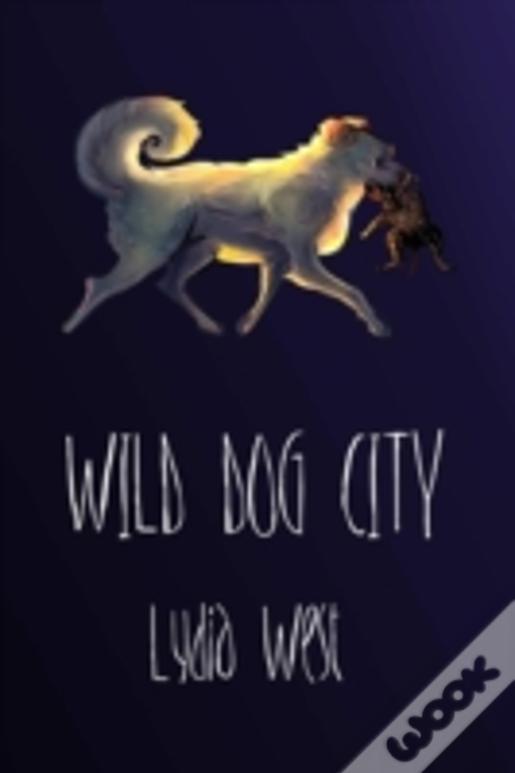 Wild Dog City