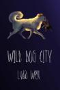 Wild Dog City - Preview