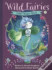 Wild Fairies #2: Lily'S Water Woes