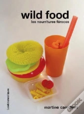 Wild Food ; Les Nourritures Féroces