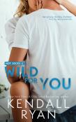 Wild For You