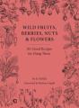 Wild Fruits, Berries, Nuts & Flowers - Preview