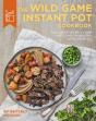 Wild Game Instant Pot Cookbook - Preview
