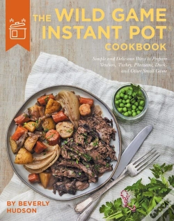 Capa do artigo Wild Game Instant Pot Cookbook