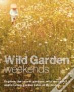 Wild Garden Weekends