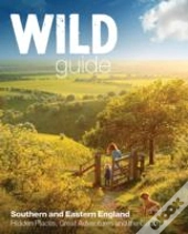 Wild Guide - London And Southern And Eastern England