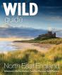 Wild Guide North Eastâ England - Preview