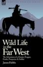 Wild Life In The Far West: The Adventure - Preview