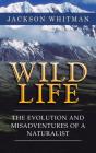 Wild Life: The Evolution And Misadventur - Preview
