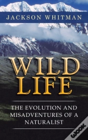 Capa do artigo Wild Life: The Evolution And Misadventur