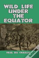 Wild Life Under The Equator