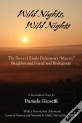 Wild Nights! Wild Nights! The Story Of E