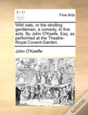 Capa do artigo Wild Oats, Or The Strolling Gentlemen, A