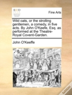 Capa do artigo Wild Oats, Or The Strolling Gentlemen, A