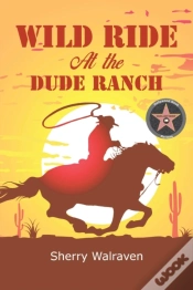 Capa do artigo Wild Ride At The Dude Ranch