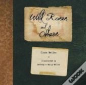 Wild Roses And Others