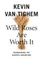 Wild Roses Are Worth It - Preview