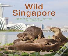Wild Singapore (2nd Edition)