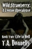 Wild Strawberry: Part 2 Life In Hell