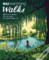 Wild Swimming Walks Bristol & Bath