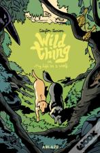 Wild Thing Or My Life As A Wolf - A Fable