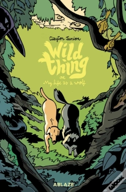 Capa do artigo Wild Thing Or My Life As A Wolf - A Fable