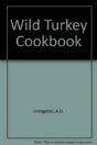 Wild Turkey Cookbook - Preview