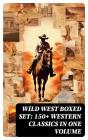 Wild West Boxed Set: 150+ Western Classics In One Volume - Preview