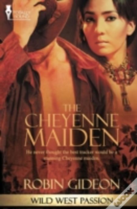 Wild West Passion: The Cheyenne Maiden