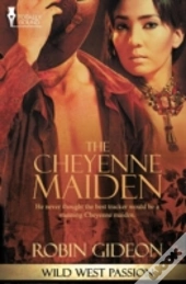 Wild West Passion: The Cheyenne Maiden