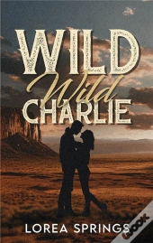 Wild Wild Charlie
