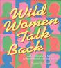 Wild Women Talk Back - Preview