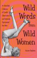 Wild Words From Wild Women