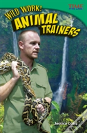 Wild Work! Animal Trainers