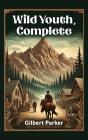 Wild Youth, Complete - Preview