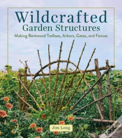 Capa do artigo Wildcrafted Garden Structures