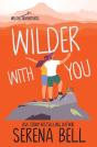 Wilder With You - Preview