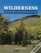 Wilderness, A New Mexico Legacy